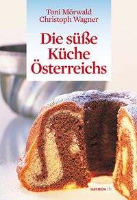 Bild vom Artikel Die süße Küche Österreichs vom Autor Toni Mörwald
