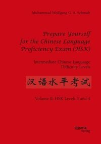 Produktbild: Prepare Yourself for the Chinese Language Proficiency Exam (HSK). Intermediate Chinese Language Difficulty Levels