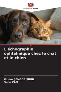 Produktbild: L'&eacute;chographie ophtalmique chez le chat et le chien