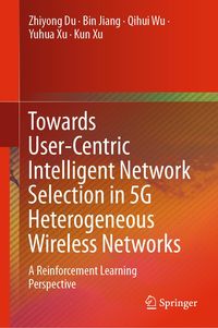 Produktbild: Towards User-Centric Intelligent Network Selection in 5G Heterogeneous Wireless Networks