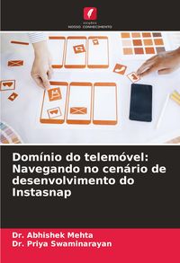 Produktbild: Dom&iacute;nio do telem&oacute;vel: Navegando no cen&aacute;rio de desenvolvimento do Instasnap