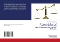 Produktbild: A Pragmatic Study of Social Justice in the New Testament and Nahjul-Balagha