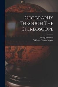 Produktbild: Geography Through The Stereoscope
