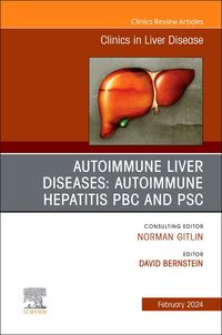 Produktbild: Autoimmune Liver Diseases: Autoimmune Hepatitis, Pbc, and Psc, an Issue of Clinics in Liver Disease