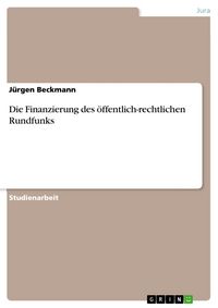 Produktbild: Die Finanzierung des &ouml;ffentlich-rechtlichen Rundfunks