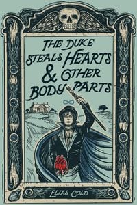 Produktbild: The Duke Steals Hearts & Other Body Parts