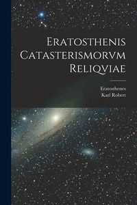 Produktbild: Eratosthenis Catasterismorvm Reliqviae