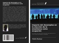 Produktbild: Impacto del desempleo en la elecci&oacute;n de la ense&ntilde;anza como ocupaci&oacute;n