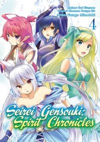 Produktbild: Seirei Gensouki: Spirit Chronicles (Manga): Volume 4