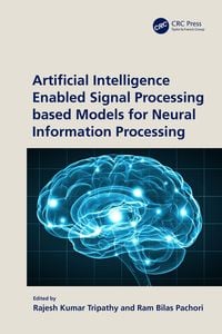 Produktbild: Artificial Intelligence Enabled Signal Processing based Models for Neural Information Processing
