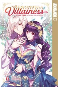 Produktbild: I Was Reincarnated as the Villainess in an Otome Game but the Boys Love Me Anyway!, Volume 6