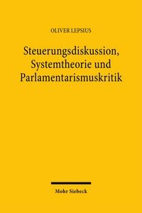 Produktbild: Steuerungsdiskussion, Systemtheorie und Parlamentarismuskritik