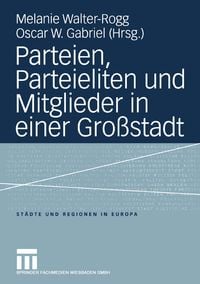 Produktbild: Parteien, Parteieliten und Mitglieder in einer Gro&szlig;stadt