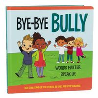 Produktbild: Bye-Bye Bully (Mom's Choice Awards Gold Award Recipient January 2021)
