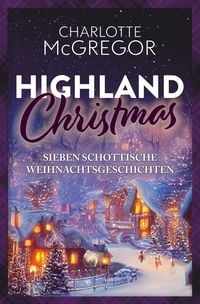 Produktbild: Highland Christmas &ndash; sieben schottische Weihnachtsgeschichten