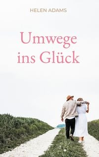 Produktbild: Umwege ins Gl&uuml;ck