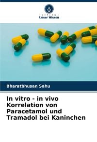 Produktbild: In vitro - in vivo Korrelation von Paracetamol und Tramadol bei Kaninchen