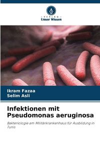 Produktbild: Infektionen mit Pseudomonas aeruginosa