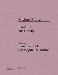 Produktbild: Michael M&uuml;ller. Ernstes Spiel. Catalogue Raisonn&eacute;