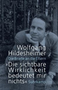 Produktbild: &raquo;Die sichtbare Wirklichkeit bedeutet mir nichts&laquo;