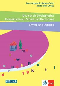Produktbild: Deutsch als Zweitsprache: Perspektiven auf Schule und Hochschule, Erwerb und Didaktik