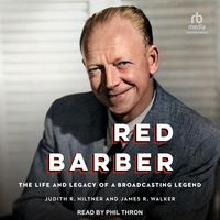 Bild vom Artikel Red Barber: The Life and Legacy of a Broadcasting Legend vom Autor James R. Walker