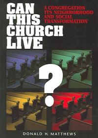 Produktbild: Can This Church Live?: A Congregation, Its Neighborhood, and Social Transformation