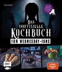 Produktbild: Das inoffizielle Kochbuch f&uuml;r Wednesday-Fans