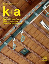Produktbild: K+a 2019.1 : Bauen f&uuml;r den Sport | B&acirc;tir pour le sport | Costruire per lo sport