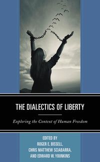 Produktbild: The Dialectics of Liberty