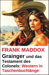 Produktbild: Grainger und das Testament des Colonels: Western in Taschenbuchl&auml;nge