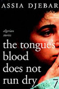 Bild vom Artikel The Tongue's Blood Does Not Run Dry: Stories vom Autor Assia Djebar