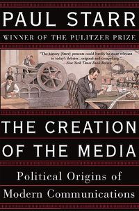 Produktbild: Starr, P: Creation of the Media