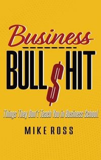 Produktbild: Business Bullshit - Things They Don't Teach You in Business School