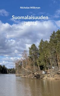 Produktbild: Suomalaisuuden j&auml;ljill&auml;