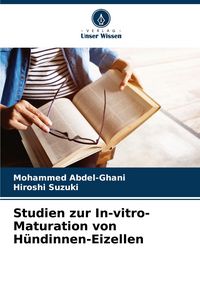 Produktbild: Studien zur In-vitro-Maturation von H&uuml;ndinnen-Eizellen
