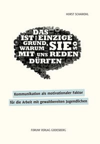 Produktbild: Kommunikation als motivationaler Faktor f&uuml;r die Arbeit mit gewaltbereiten Jugendlichen