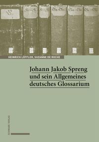 Produktbild: Johann Jakob Spreng und sein Allgemeines deutsches Glossarium