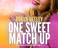 Bild vom Artikel One Sweet Match Up vom Autor Robyn Neeley