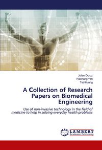 Produktbild: A &iquest;ollection of Research Papers on Biomedical Engineering