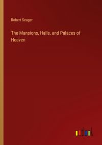 Produktbild: The Mansions, Halls, and Palaces of Heaven