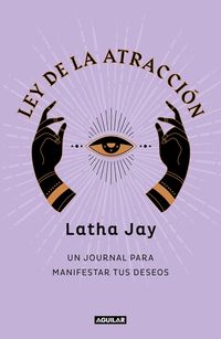 Produktbild: Ley de Atracci&oacute;n. Un Journal Para Manifestar Tus Deseos / Law of Attraction Manifestation Journal
