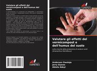 Produktbild: Valutare gli effetti del vermicompost e dell'humus del suolo