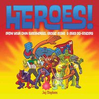 Produktbild: Heroes!: Draw Your Own Superheroes, Gadget Geeks & Other Do-Gooders
