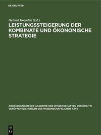Produktbild: Leistungssteigerung der Kombinate und &ouml;konomische Strategie