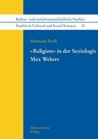 Bild vom Artikel "Religion" in der Soziologie Max Webers vom Autor Hartmann Tyrell