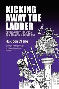 Bild vom Artikel Kicking Away the Ladder vom Autor Ha-Joon Chang