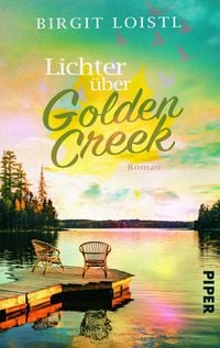Bild vom Artikel Lichter über Golden Creek vom Autor Birgit Loistl