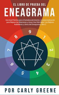 Produktbild: El Libro de Prueba del Eneagrama: Una Gu&iacute;a pr&aacute;ctica para el Autodescubrimiento y la Autorrealizaci&oacute;n para Mejorar las Relaciones y Llevar una Vida Mej