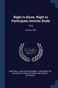 Produktbild: Right to Know, Right to Participate; Interim Study: 1973; Volume 1973